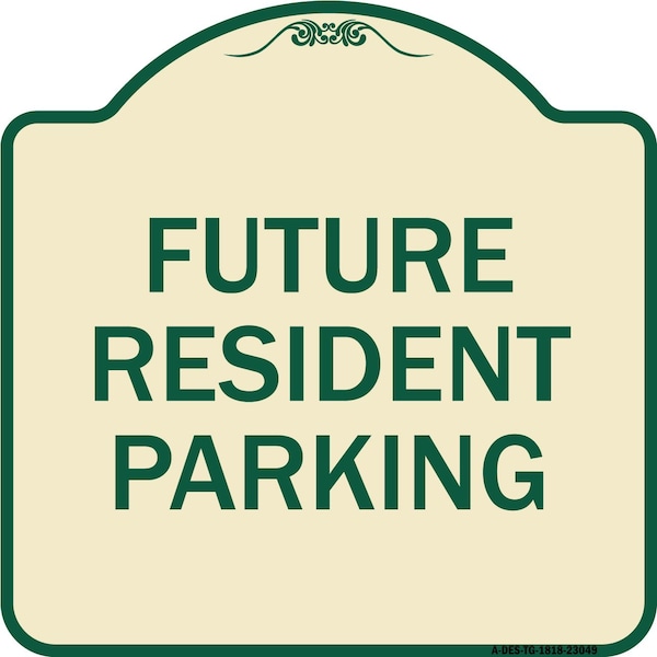 Reserved Parking Future Resident Parking Heavy-Gauge Aluminum Sign, 18" x 18", TG-1818-23049